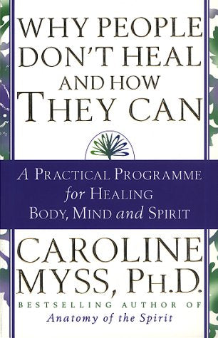 "Book cover with title 'Why People Don't Heal and How They Can' by Caroline Myss."