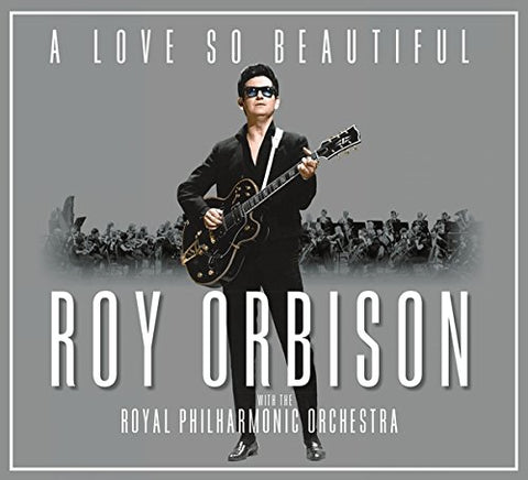 Roy Orbison - A Love So Beautiful: Roy Orbison and The RPO Audio CD
