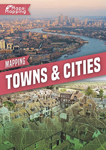 Mapping towns and cities (Maps and Mapping)