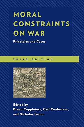 Moral Constraints on War - Third Edition: Principles and Cases, Third Edition