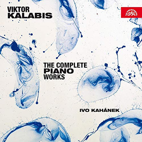 Ivo Kahanek - Victor Kalabis: The Complete Piano Works [CD]