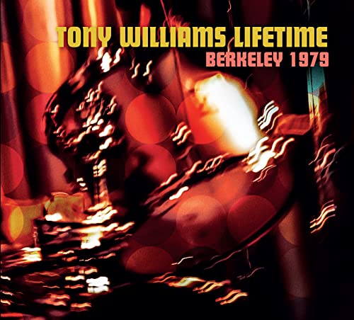 Tony Williams Lifetime - Berkeley 1979 [CD]