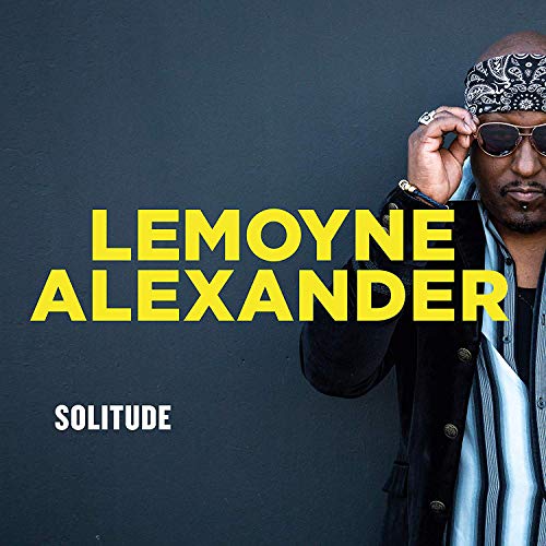 Man wearing sunglasses and bandana, with text "Lemoyne Alexander" and "Solitude" on dark background.
