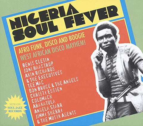 Soul Jazz Records Presents - NIGERIA SOUL FEVER - Afro Funk, Disco And Boogie: West African Disco Mayhem!  [VINYL]