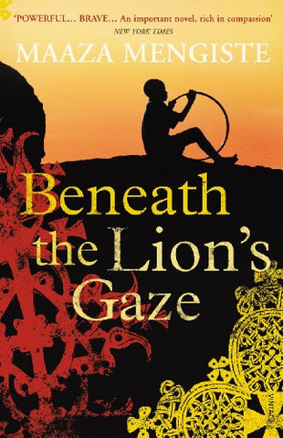 Maaza Mengiste - Beneath the Lion's Gaze