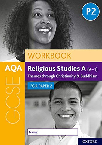 AQA GCSE Religious Studies A (9-1) Workbook: Themes through Christianity and Buddhism for Paper 2: With all you need to know for your 2022 assessments
