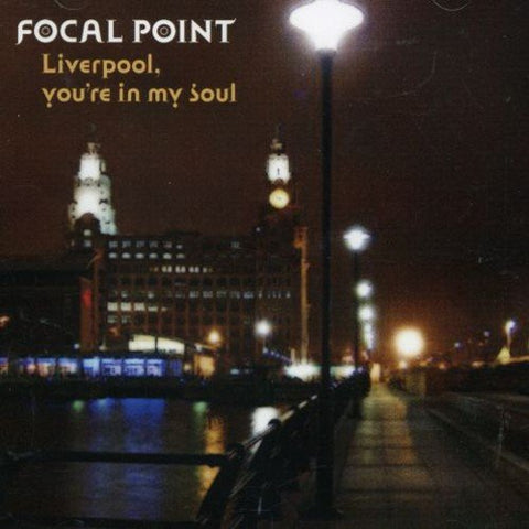 Focal Point - Liverpool You're in My Soul [CD]