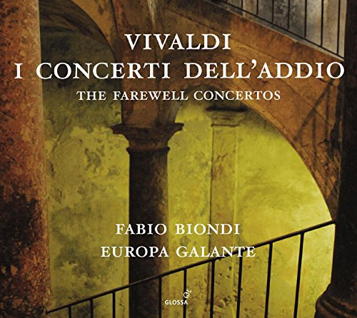 Biondi/europa Galante - Antonio Vivaldi - I Concerti dell´Addio from the Conte Collalto Catalogue in Brno [CD]