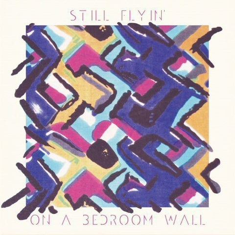 Still Flyin' - On A Bedroom Wall [VINYL]