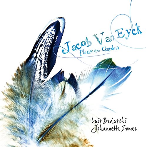 Johannette Zomer / Ensemble Ar - Van Eyck: Pleasure Garden [CD]