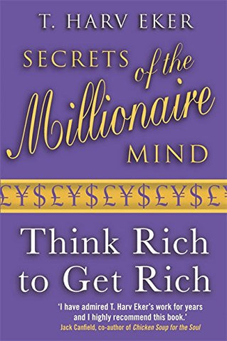 T. Harv Eker - Secrets Of The Millionaire Mind