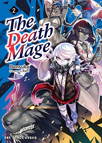 Death Mage Volume 2, The: Light Novel (The Death Mage)