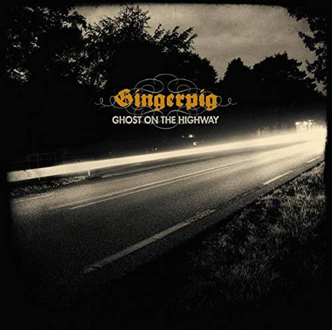 Gingerpig - Ghost On The Highway [VINYL]
