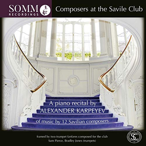 Alexander Karpeyev - The Composers At The Saville Club: A Piano Recital By Alexander Karpeyev [CD]