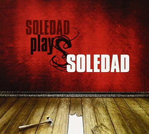 Soledad - Soledad Plays Soledad [CD]