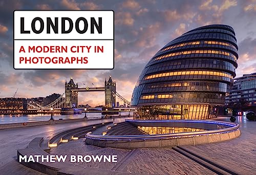London: A Modern City in Photographs