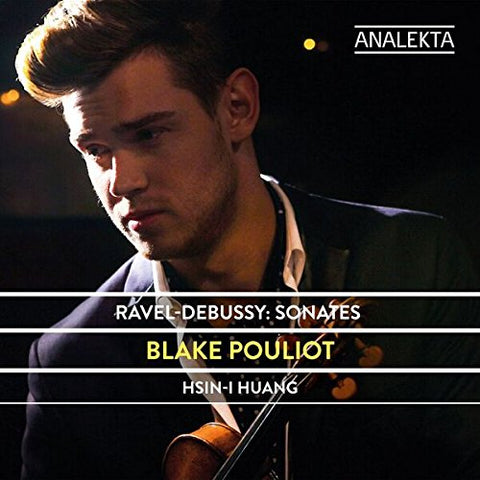 Blake Pouliot / Hsin-i Huang - Ravel; Debussy: Violin Sonates [CD]