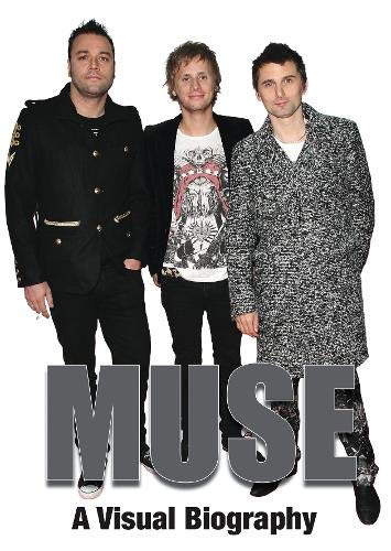 The image shows the book cover for "Muse: A Visual Biography" with three men standing.