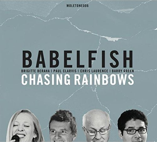 "Album cover with 'BABELFISH CHASING RAINBOWS' title and four band members' faces."