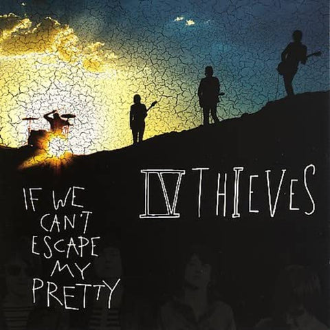 Iv Thieves - If We Can't Escape My Pretty [CD]