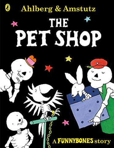 Funnybones: The Pet Shop: A Funnybones Story: 2