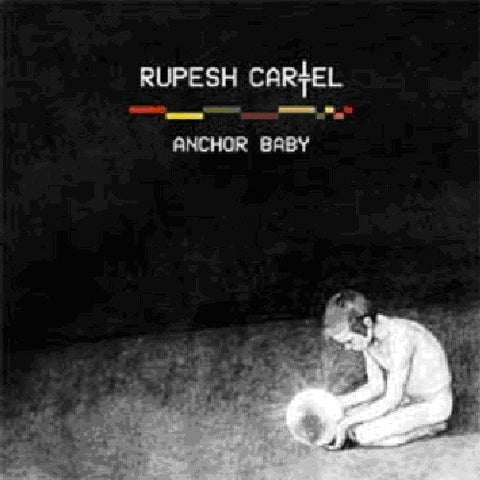 Rupesh Cartel - Anchor Baby [CD]