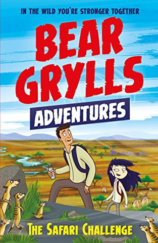 Bear Grylls - A Bear Grylls Adventure 8: The Safari Challenge