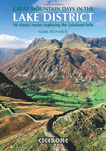 Great Mountain Days in the Lake District: 50 Classic Routes Exploring the Lakeland Fells