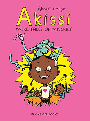 Akissi: Volume 2: More Tales of Mischief: Akissi Book 2