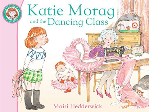 Mairi Hedderwick - Katie Morag and the Dancing Class