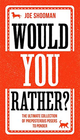 Would You Rather?: The Perfect Family Game Book For Kids (6-12) and Grown-Up Kids Alike! Filled With Hilarious Choices, Mind-Blowing Situations and Ridiculous Challenges