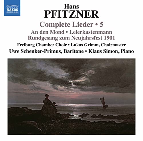 Freiburg Chamber Choir/grimm - Hans Pfitzner: Complete Lieder Vol. 5 - An Den Mond / Leierkastenmann / Rundgesang Zum Neujahrsfest 1901 [CD]
