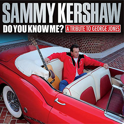 Kershaw Sammy - Do You Know Me: A Tribute to George Jones [CD]
