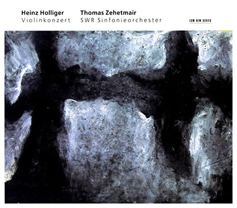 Thomas Zehetmair - Heinz Holliger: Violinkonzert [CD]