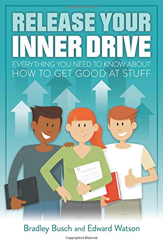 Release Your Inner Drive: Everything you need to know about how to get good at stuff