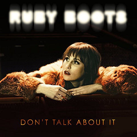 Ruby Boots - Don't Talk About It  [VINYL]