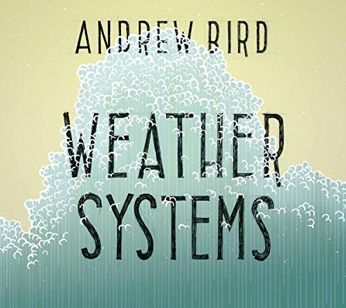 Andrew Bird - Weather Systems [CD]