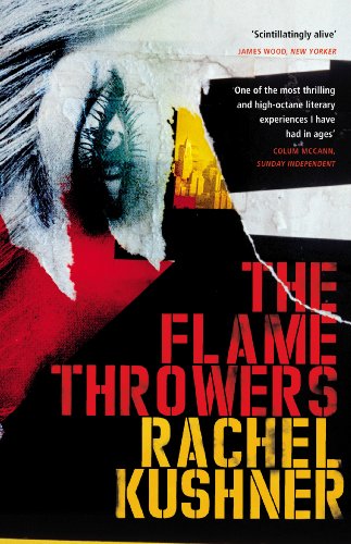 The Flamethrowers: Rachel Kushner