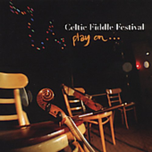 Celtic Fiddle Festival - Play On... [CD]