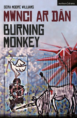 Burning Monkey: Mwnci ar Dan (Modern Plays)