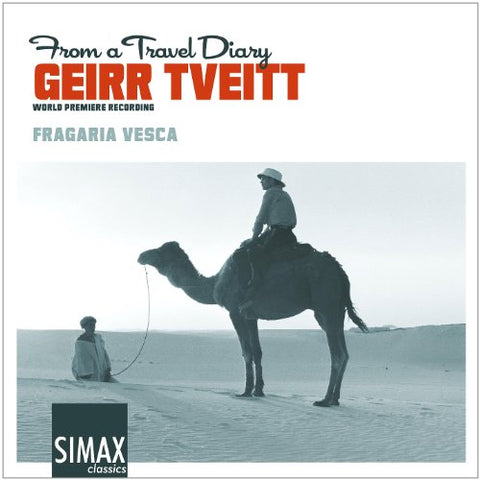 Fragaria Vesca - Geirr Tveitt: From a Travel Diary (World Premier Recording) [CD]