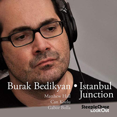 Burak Bedikyan - Istanbul Junction [CD]