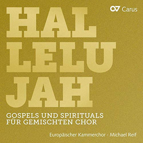 European Chamber Choir - Hallelujah - Gospels And Spirituals For Mixed Choir [CD]