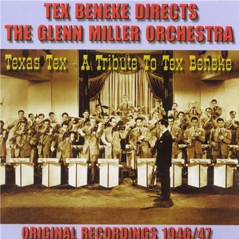 Tex Beneke - Tex Beneke Directs the Glenn Miller Orchestra 1946-1947: Texas Tex - a Tribute to Tex Beneke [CD]