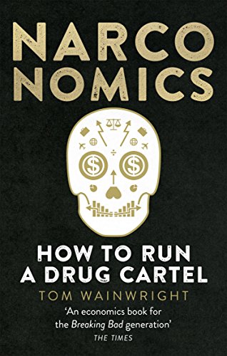 Narconomics: How To Run a Drug Cartel