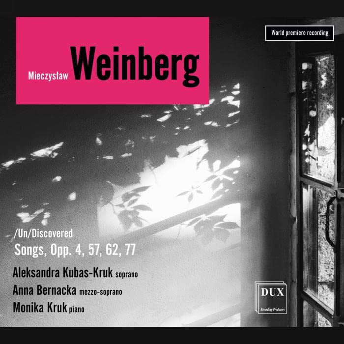 Aleksandra Kubas-kruk; Anna Be - Weinberg /Un/Discovered: Songs Opp. 4, 57, 62 & 66 [CD]