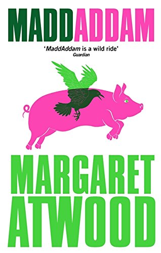MaddAddam: Margaret Atwood: 3/3 (The Maddaddam Trilogy)