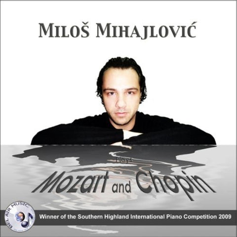 Milos Mihajlovic - Piano Music By Mozart & Chopin [CD]