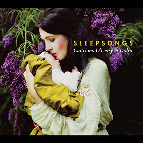 Caitriona O'Leary & Dulra - Sleepsongs [CD]