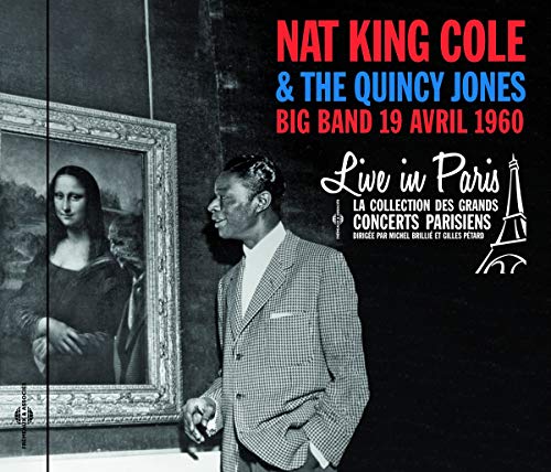 Nat King Cole & The Quincy Jones Big Band - Live in Paris - with Quincy Jones Big Band 1960 [CD]